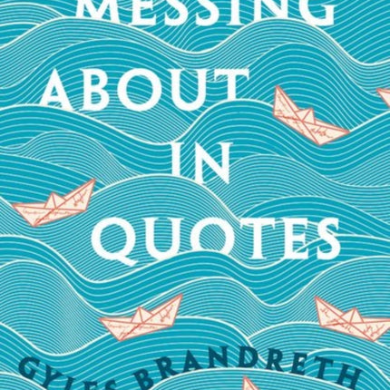 Messing About in Quotes: A Little Oxford Dictionary of Humorous Quotations