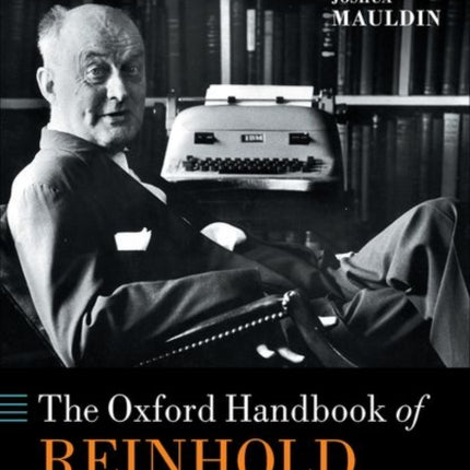 The Oxford Handbook of Reinhold Niebuhr Oxford