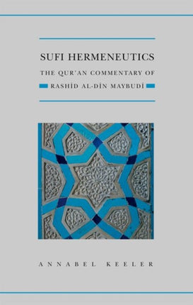 Sufi Hermeneutics The Quran Commentary of Rashd