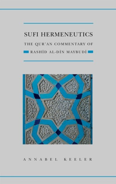 Sufi Hermeneutics The Quran Commentary of Rashd