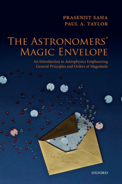 The Astronomers' Magic Envelope: An Introduction to Astrophysics Emphasizing General Principles and Orders of Magnitude