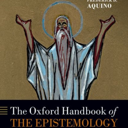 The Oxford Handbook of the Epistemology of Theology