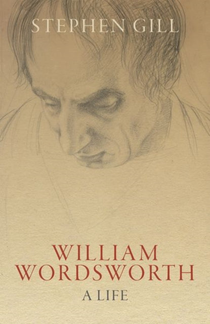 William Wordsworth: A Life