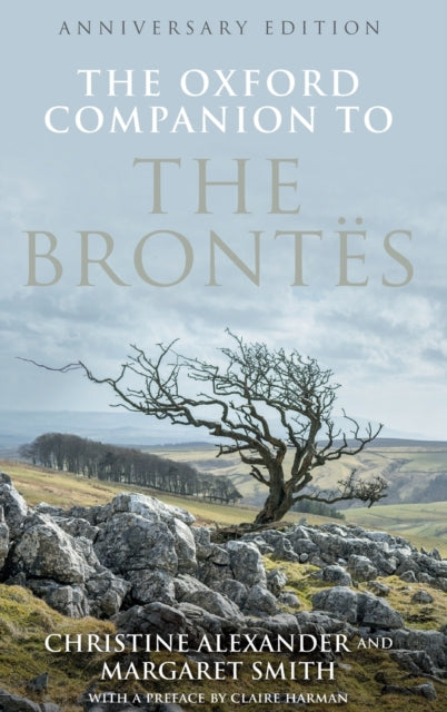 The Oxford Companion to the Brontës: Anniversary edition