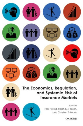 The Economics Regulation and Systemic Risk of Insurance Markets