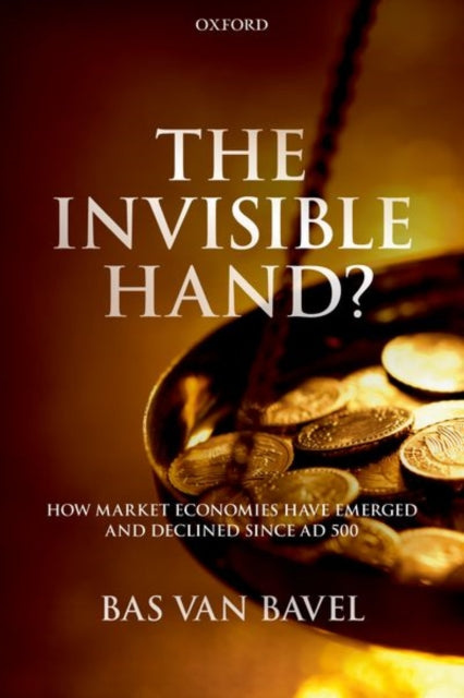 The Invisible Hand How Market Economies have