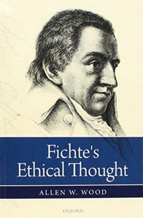 Fichtes Ethical Thought