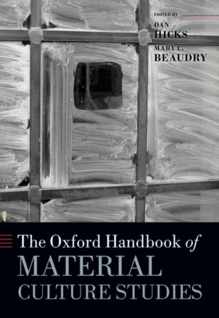 The Oxford Handbook of Material Culture Studies Oxford Handbooks