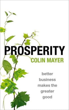 Prosperity: Better Business Makes the Greater Good