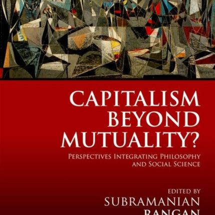 CAPITALISM BEYOND MUTUALITY C Perspectives