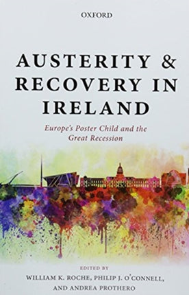 Austerity and Recovery in Ireland Europes Poster Child and the Great Recession