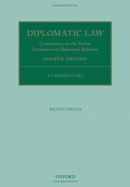 Diplomatic Law: Commentary on the Vienna Convention on Diplomatic Relations