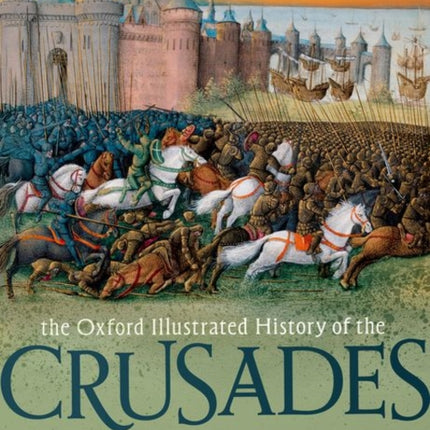 The Oxford Illustrated History of the Crusades