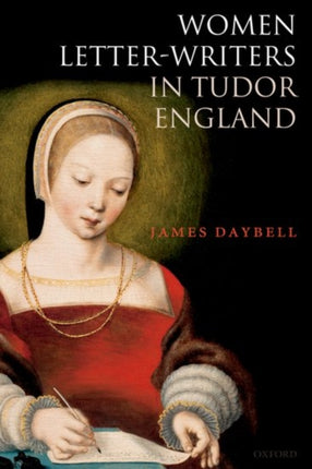 Women LetterWriters in Tudor England