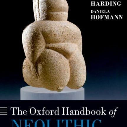 The Oxford Handbook of Neolithic Europe