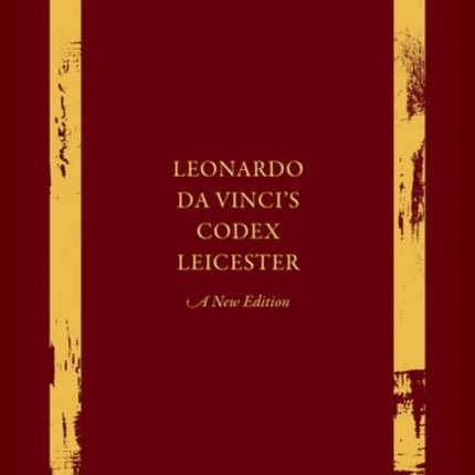 Leonardo da Vincis Codex Leicester A New Edition Set Volume I The Codex