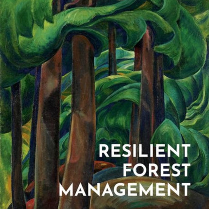 Resilient Forest Management
