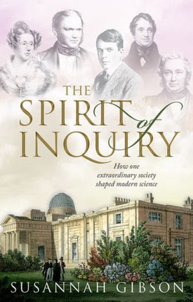 The Spirit of Inquiry: How one extraordinary society shaped modern science