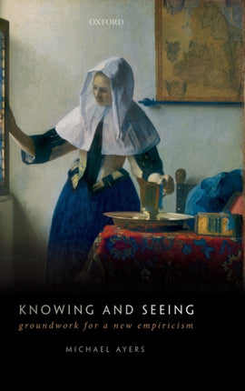 Knowing and Seeing Groundwork for a New