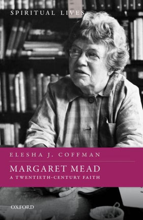 Margaret Mead: A Twentieth-Century Faith