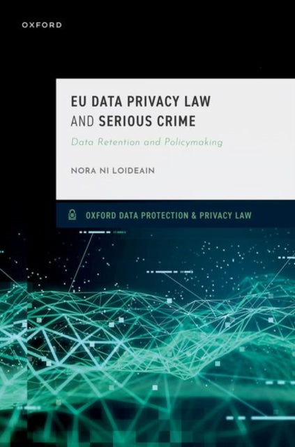 EU Data Privacy Law and Serious Crime