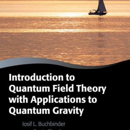 Introduction to Quantum Field Theory with Applications to Quantum Gravity