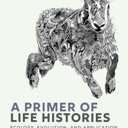 A Primer of Life Histories Ecology Evolution and