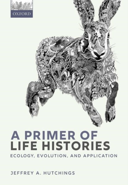 A Primer of Life Histories Ecology Evolution and