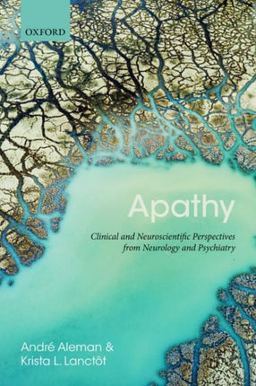 Apathy Clinical and Neuroscientific Perspectives