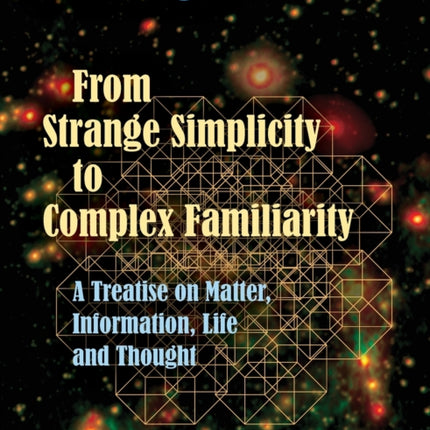 From Strange Simplicity to Complex Familiarity