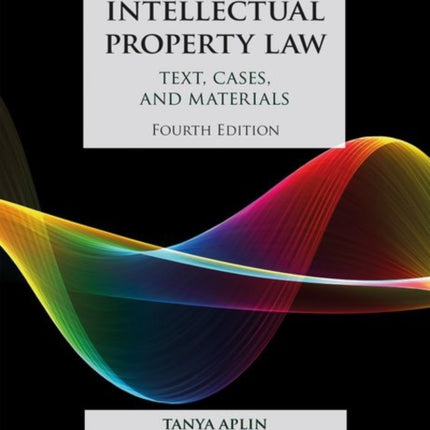 Intellectual Property Law: Text, Cases, and Materials