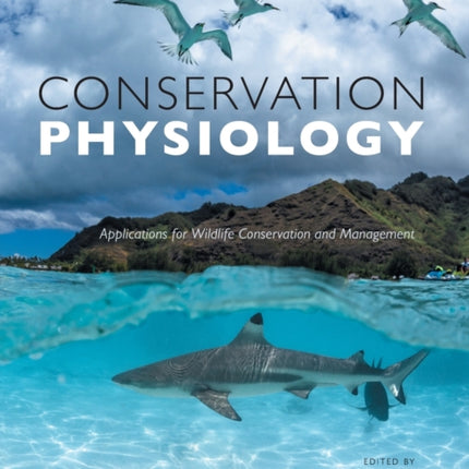 Conservation Physiology: Applications for Wildlife Conservation and Management