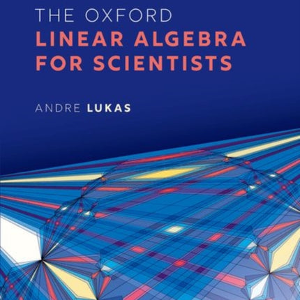 The Oxford Linear Algebra for Scientists
