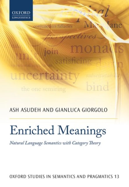 Enriched Meanings: Natural Language Semantics with Category Theory