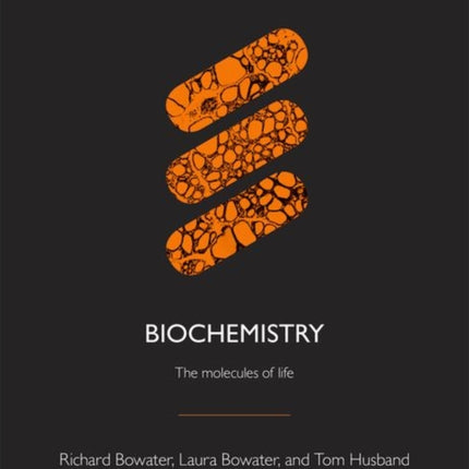 Biochemistry: The molecules of life