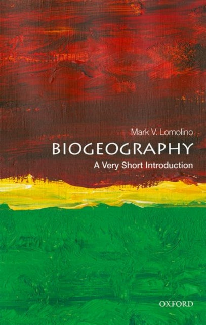 Biogeography: A Very Short Introduction