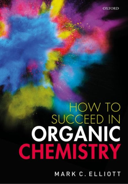 How to Succeed in Organic Chemistry