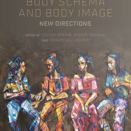 Body Schema and Body Image: New Directions