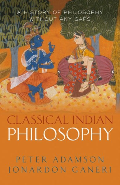 Classical Indian Philosophy: A history of philosophy without any gaps, Volume 5