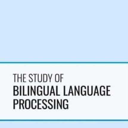 The Study of Bilingual Language Processing