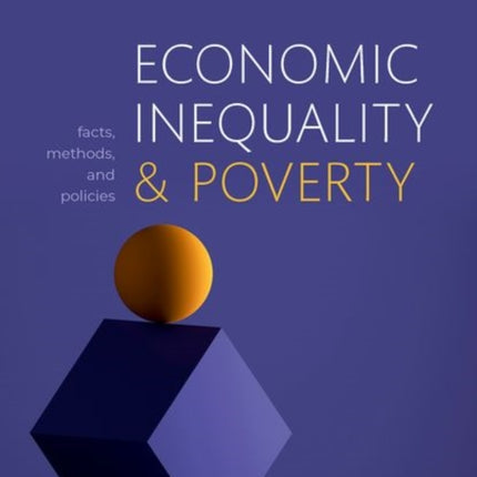 Economic Inequality and Poverty Facts Methods and
