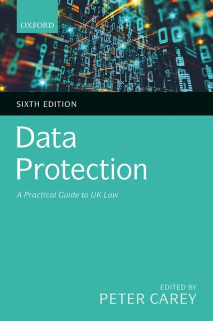 Data Protection: A Practical Guide to UK Law