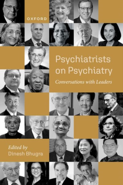 Psychiatrists on Psychiatry: Conversations with leaders