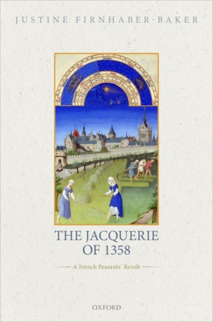 The Jacquerie of 1358: A French Peasants' Revolt