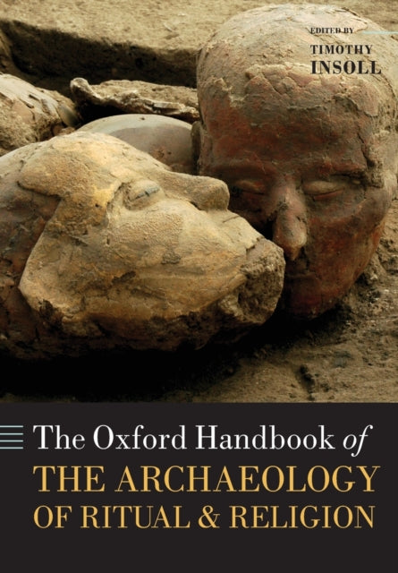 The Oxford Handbook of the Archaeology of Ritual