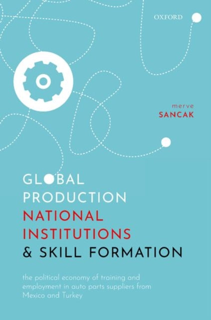 Global Production National Institutions and Skill