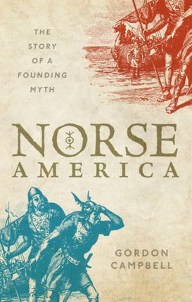 Norse America: The Story of a Founding Myth