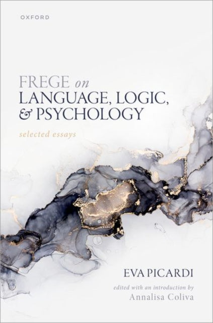 Frege on Language Logic and Psychology Selected