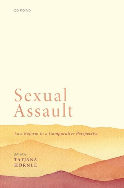 Sexual Assault Law Reform in a Comparative
