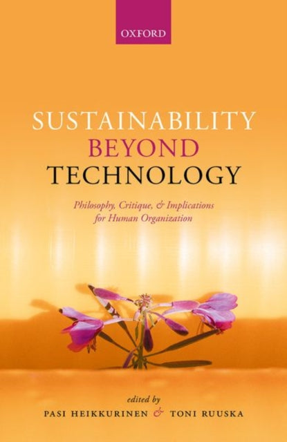 Sustainability Beyond Technology Philosophy